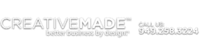 Creative Made - Better Business by Design. Call 949 258 3224.